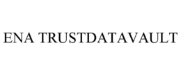 ENA TRUSTDATAVAULT trademark