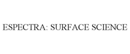ESPECTRA: SURFACE SCIENCE trademark