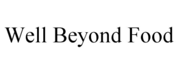 WELL BEYOND FOOD trademark