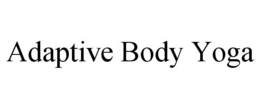 ADAPTIVE BODY YOGA trademark