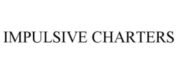 IMPULSIVE CHARTERS trademark