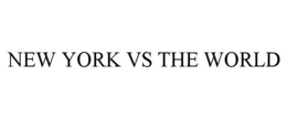 NEW YORK VS THE WORLD trademark