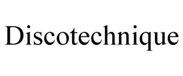 DISCOTECHNIQUE trademark