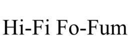 HI-FI FO-FUM trademark