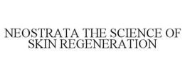 NEOSTRATA THE SCIENCE OF SKIN REGENERATION trademark
