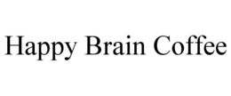 HAPPY BRAIN COFFEE trademark