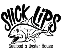 SLICK LIPS SEAFOOD & OYSTER HOUSE trademark