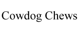 COWDOG CHEWS trademark