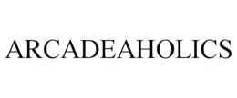 ARCADEAHOLICS trademark
