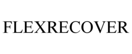 FLEXRECOVER trademark