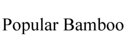 POPULAR BAMBOO trademark