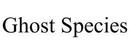 GHOST SPECIES trademark