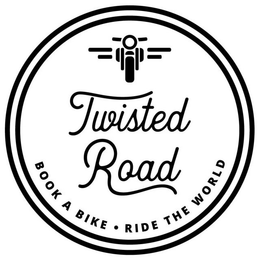 TWISTED ROAD BOOK A BIKE · RIDE THE WORLD trademark