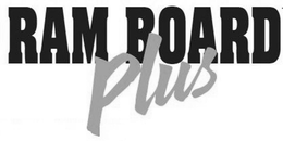 RAM BOARD PLUS trademark