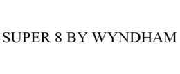 SUPER 8 BY WYNDHAM trademark