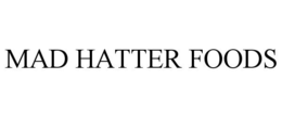 MAD HATTER FOODS trademark