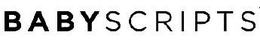 BABYSCRIPTS trademark