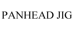 PANHEAD JIG trademark