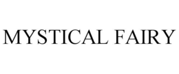 MYSTICAL FAIRY trademark