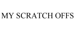 MY SCRATCH OFFS trademark