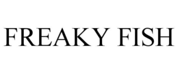 FREAKY FISH trademark