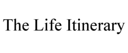 THE LIFE ITINERARY trademark