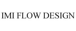 IMI FLOW DESIGN trademark