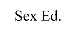 SEX ED. trademark
