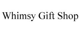 WHIMSY GIFT SHOP trademark