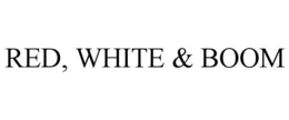RED, WHITE & BOOM trademark
