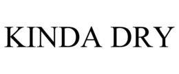 KINDA DRY trademark