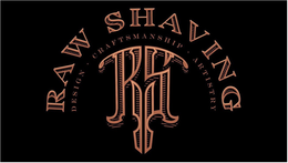RAW SHAVING DESIGN· CRAFTSMANSHIP ARTISTRY ·RS trademark