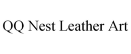 QQ NEST LEATHER ART trademark
