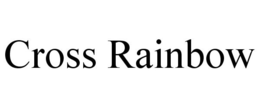 CROSS RAINBOW trademark