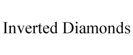 INVERTED DIAMONDS trademark