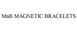 MNB MAGNETIC BRACELETS trademark