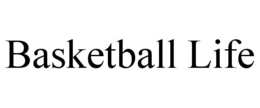BASKETBALL LIFE trademark