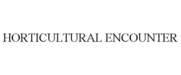 HORTICULTURAL ENCOUNTER trademark
