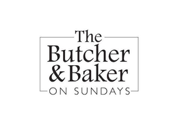 THE BUTCHER & BAKER ON SUNDAYS trademark