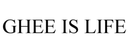 GHEE IS LIFE trademark
