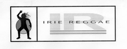 IR IRIE REGGAE trademark