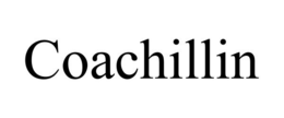 COACHILLIN trademark