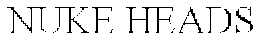 NUKE HEADS trademark