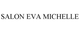 SALON EVAMICHELLE trademark