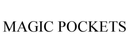 MAGIC POCKETS trademark