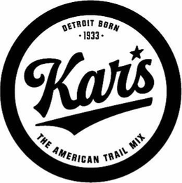 KAR'S DETROIT BORN 1933 THE AMERICAN TRAIL MIX trademark