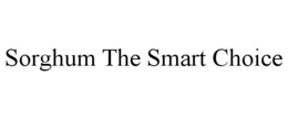 SORGHUM THE SMART CHOICE trademark