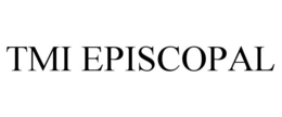 TMI EPISCOPAL trademark