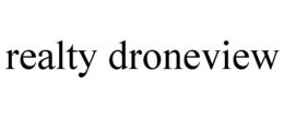 REALTY DRONEVIEW trademark