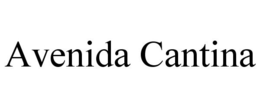 AVENIDA CANTINA trademark